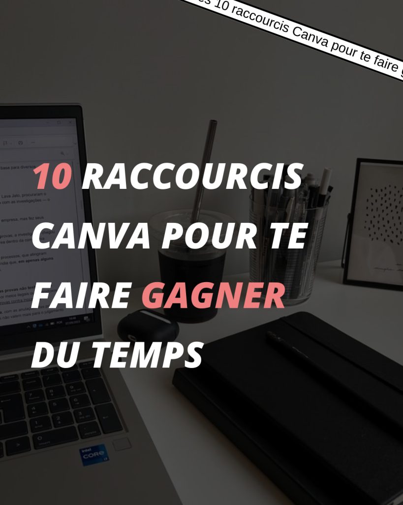 Réseaux - Post " 10 raccourcis Canva pour te faire gagner du temps"